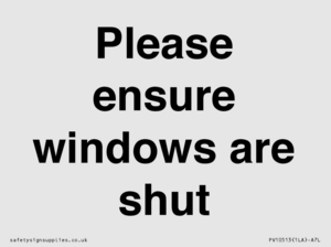 Please ensure windows are shut